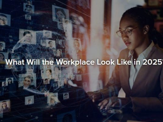 What Will the Workplace Look Like in 2025?