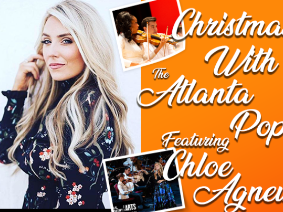 CHRISTMAS WITH THE ATLANTA POPS FEATURING CHLOE AGNEW