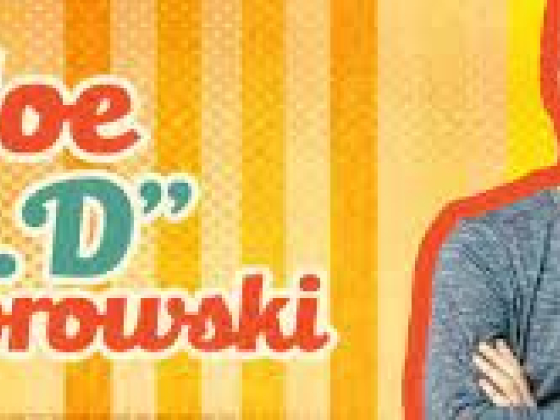 JOE “MR. D” DOMBROWSKI