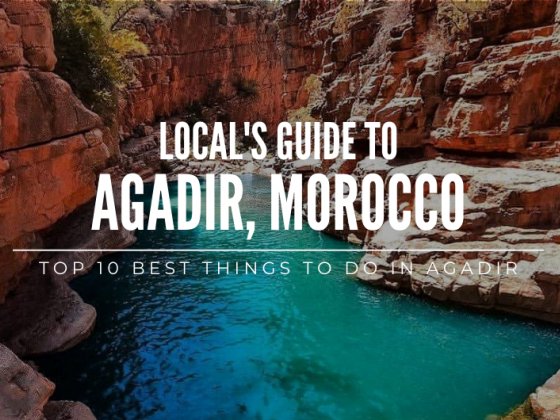 A Local’s Guide: Top 11 Best Attractions In Agadir, Morocco