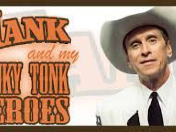 HANK & MY HONKY TONK HEROES