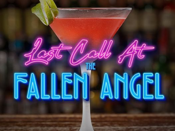 Last Call At The Fallen Angel